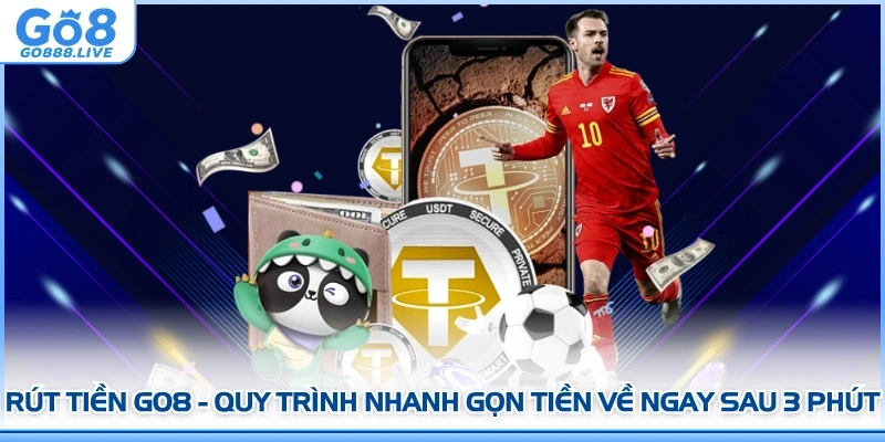 Rút Tiền GO8 - Quy Trình Nhanh Gọn Tiền Về Ngay Sau 3 Phút