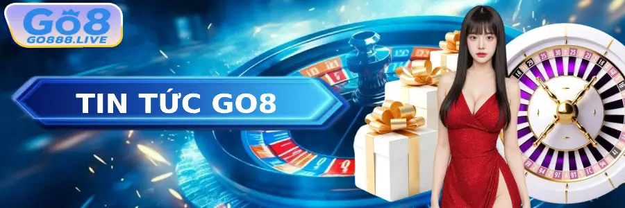 tổng hợp tin tức go8