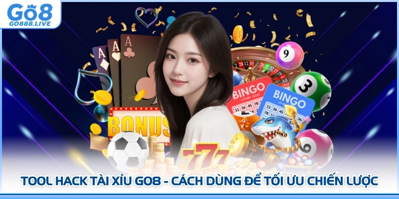Tool Hack Tài Xỉu GO8 - Cách Dùng Để Tối Ưu Chiến Lược